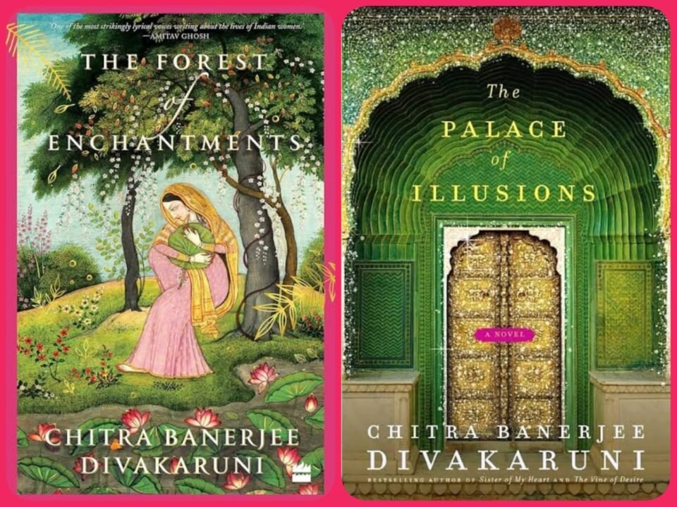 "The Palace of Illusions" & "The Forest of Enchantment"