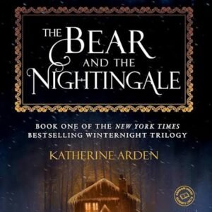 The Bear and the Nightingale