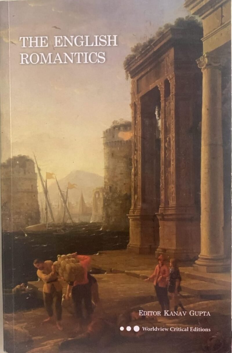 "The English Romantics," edited by Kanav Gupta