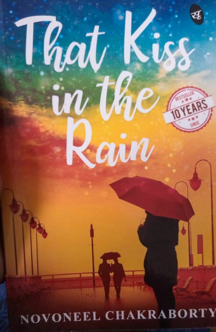 That Kiss in the Rain by Novoneel Chakraborty That Kiss in the Rain by Novoneel Chakraborty