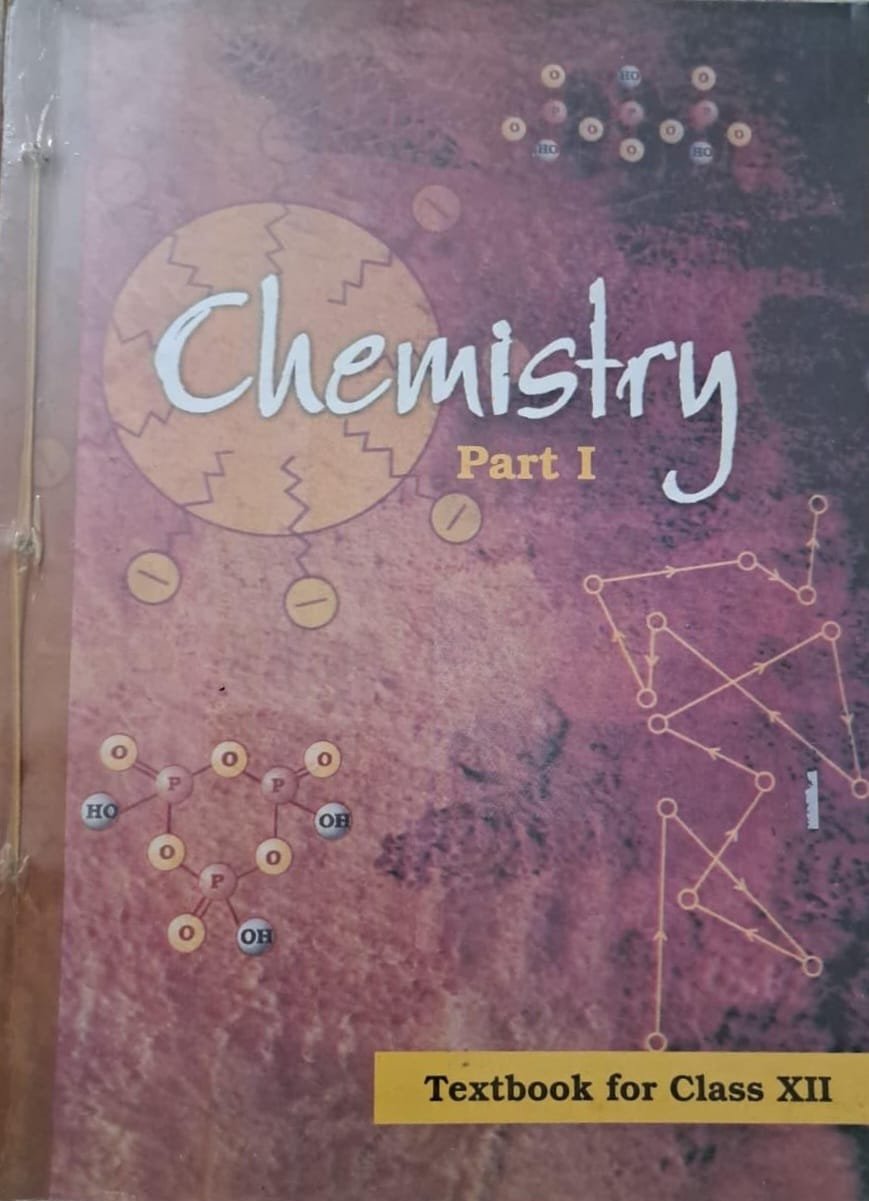 Chemistry Part 1 Class 12th by NCERT Chemistry Part 1 Class 12th by NCERT