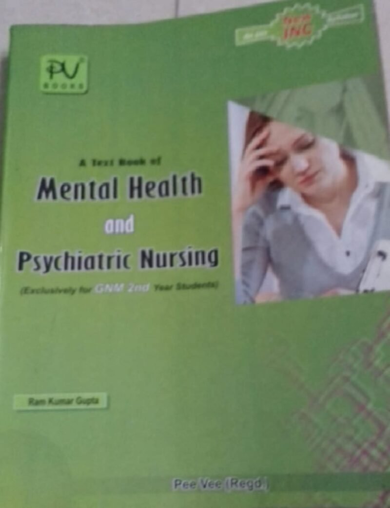 "Mental Health and Psychiatric Nursing" by Ram Kumar Gupta
