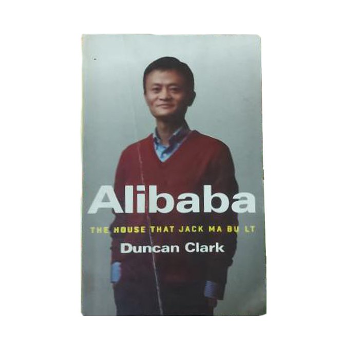 Alibaba - The House that Jack Ma Built Hardcover by Duncan Clark