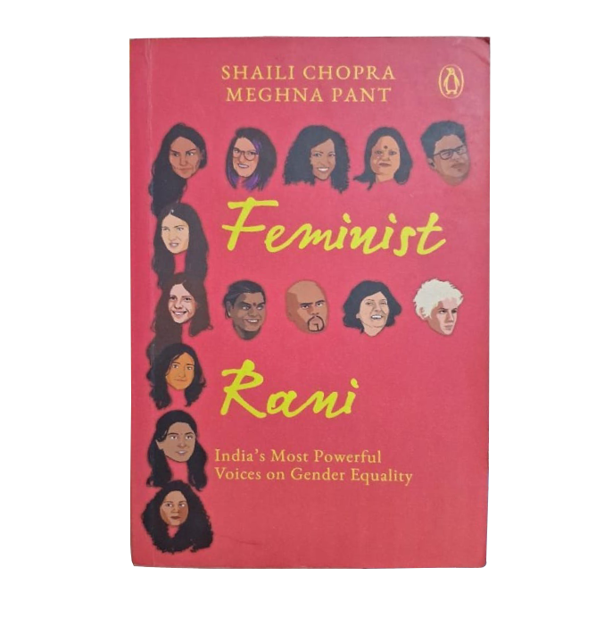 Feminist Rani by Shaili Chopra and Meghna Pant