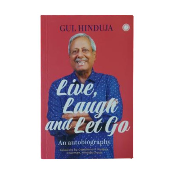 Live, Laugh and Let Go by Gul Hinduja