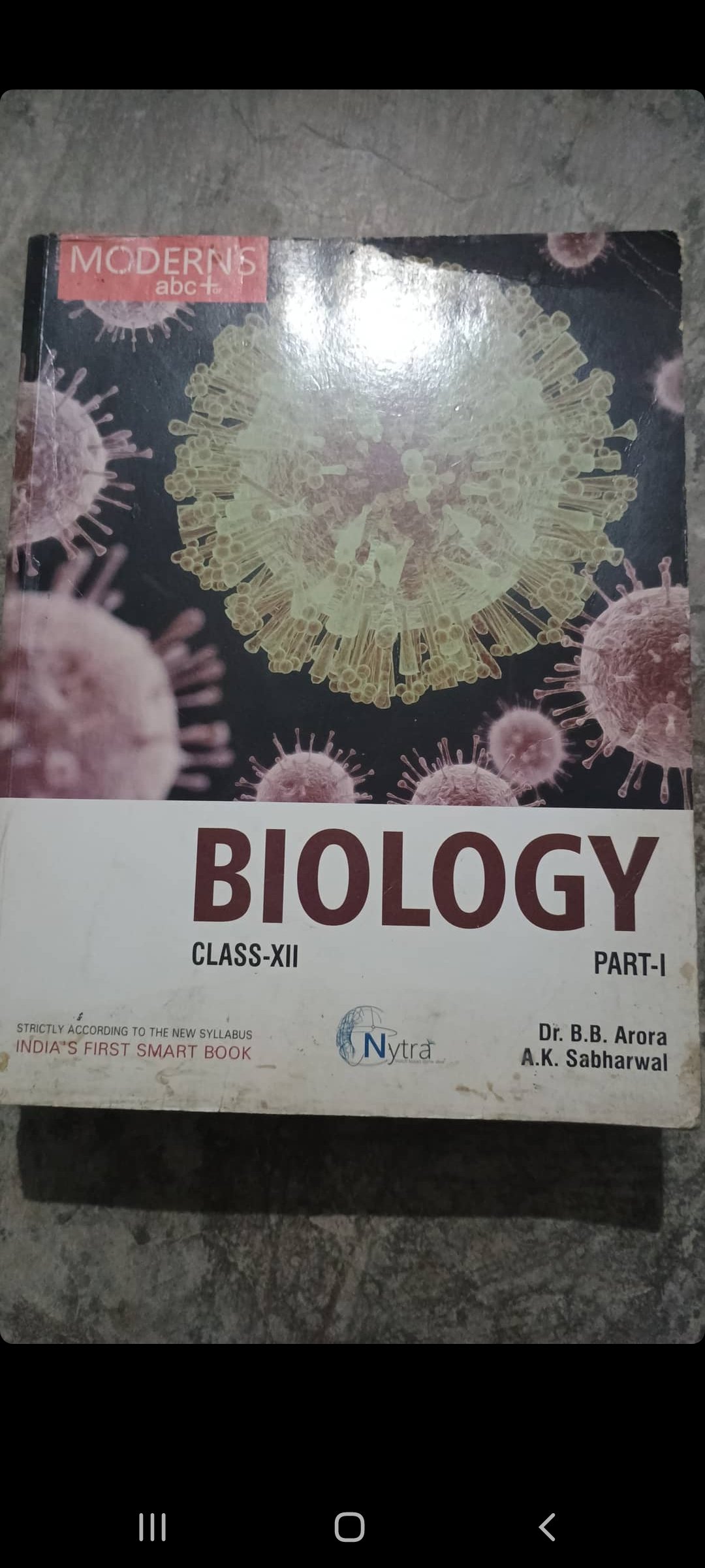 Biology Part I Class XII Biology Part I Class XII by Dr. B.B. Arora and A.K. Sabharwal
