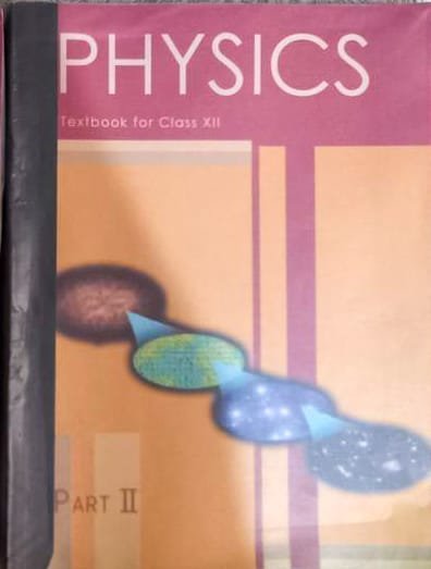 Physics Part 2 Class 12th by NCERT Physics Part 2 Class 12th by NCERT