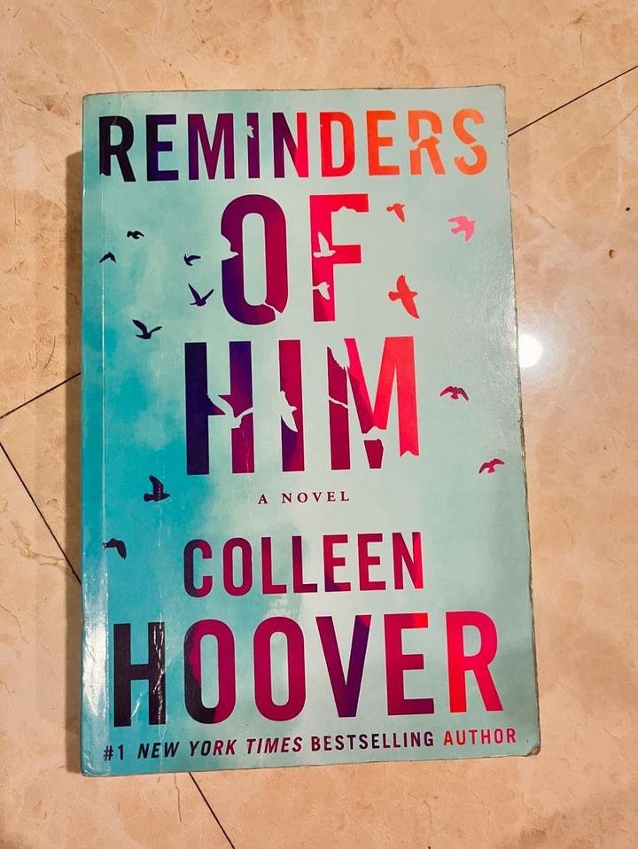 Reminders Of Him Reminders Of Him by Colleen Hoover