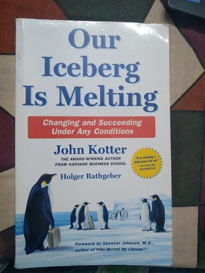 Our Iceberg Is Melting Our Iceberg Is Melting by John Kotter