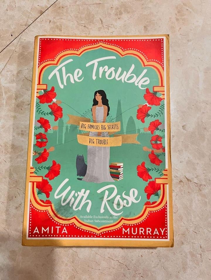 The Trouble With Rose The Trouble With Rose by Amita Murray