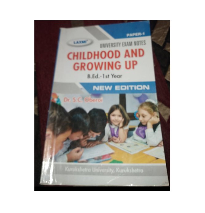 University Exam Notes Childhood And Growing Up B.Ed. 1st Year by Dr. S.C. Oberoi