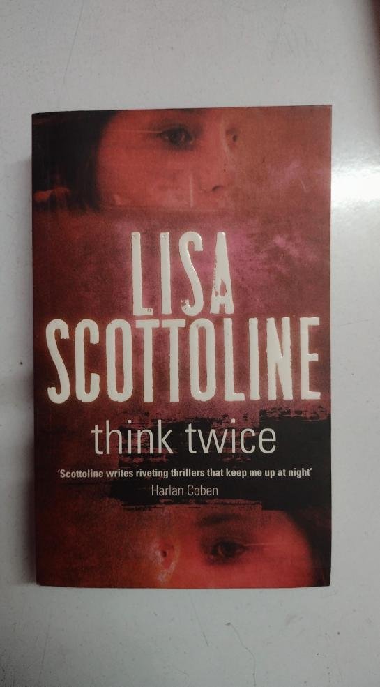 Lisa Scottoline think twice Lisa Scottoline think twice by Harlan Coben