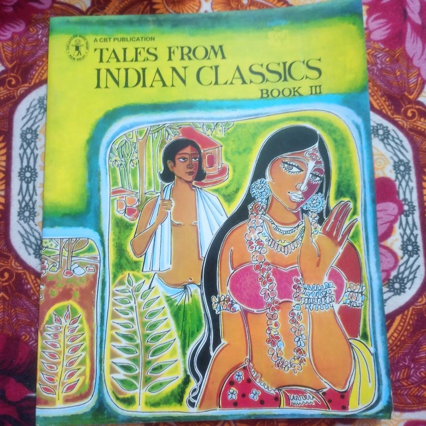 Tales From Indian Classics Book III Tales From Indian Classics Book III by A CBT Publication