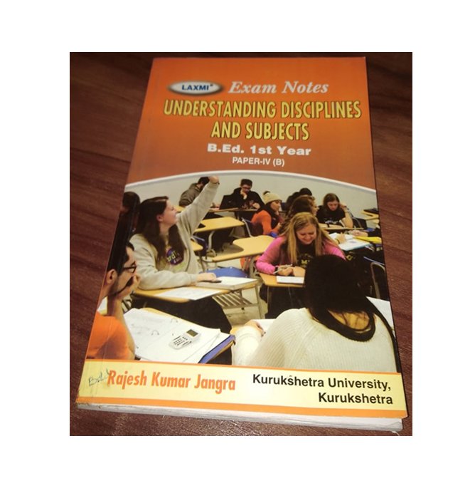 Understanding Disciplines And Subjects B.Ed. 1st Year by Rajesh Kumar Jangra