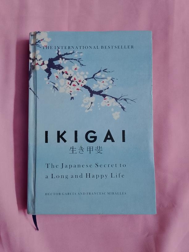 Ikigai: The Japanese Secret to a Long and Happy Life Ikigai: The Japanese Secret to a Long and Happy Life by Héctor García , Francesc Miralles